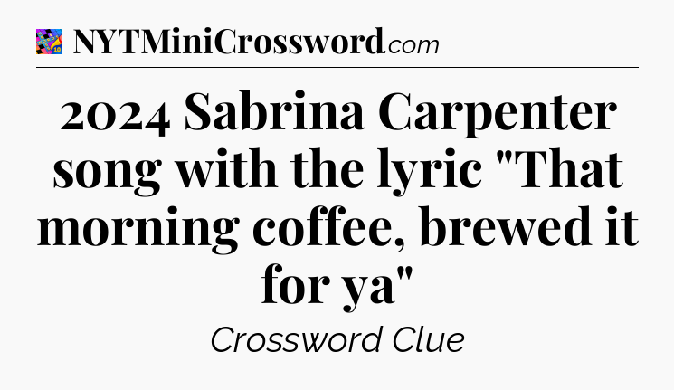 2024 Sabrina Carpenter song with the lyric 