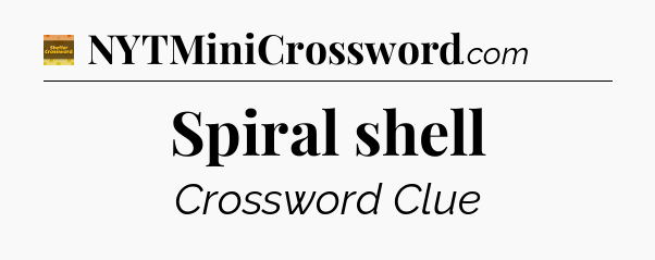 Spiral shell - Eugene Sheffer Crossword