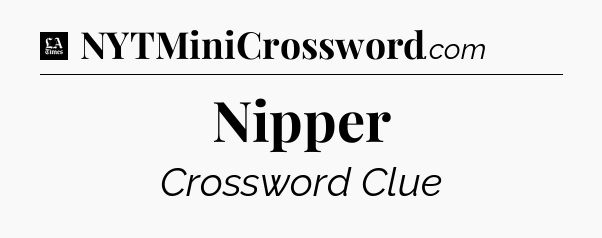 Nipper - LA Times Crossword