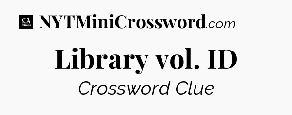 Library vol. ID - LA Times Crossword