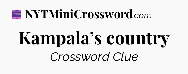 Kampala’s country - Thomas Joseph Crossword