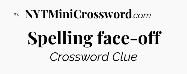 Spelling face-off - WSJ Crossword