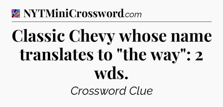 Classic Chevy whose name translates to 