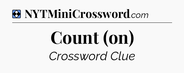 Solution: Count (on) - NYT Mini Crossword