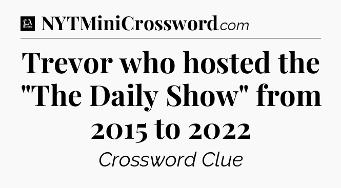 Trevor who hosted the 