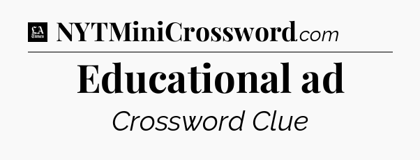 Educational ad - LA Times Crossword