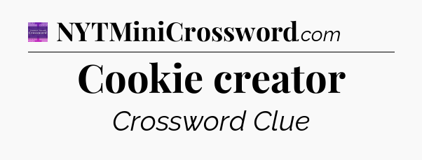 Cookie creator - Thomas Joseph Crossword