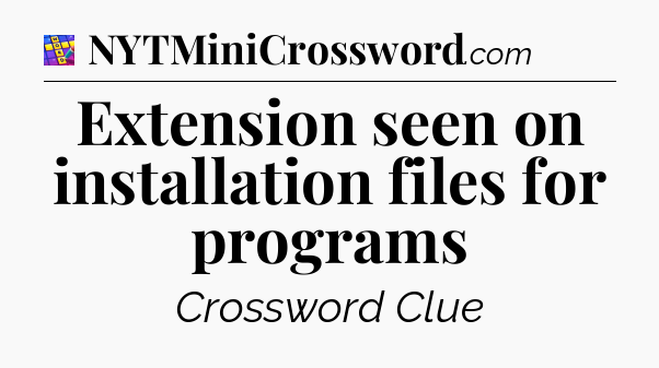 Extension seen on installation files for programs Codycross