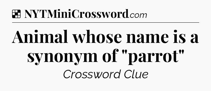 Solution: Animal whose name is a synonym of 