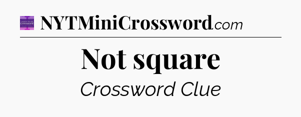 Not square - Thomas Joseph Crossword