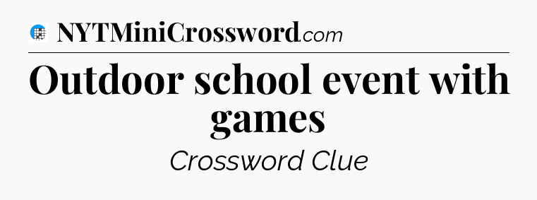 Outdoor school event with games Crossword Clue