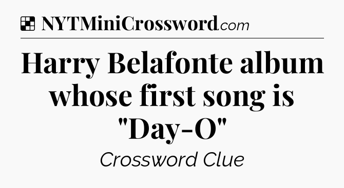 Solution: Harry Belafonte album whose first song is 