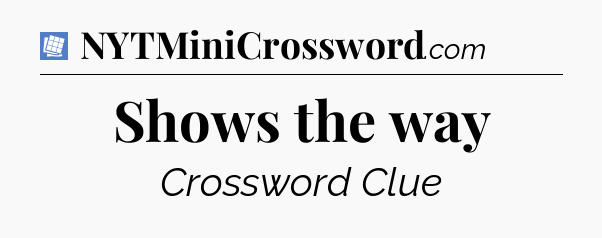 Shows the way Puzzle Page Crossword Clue