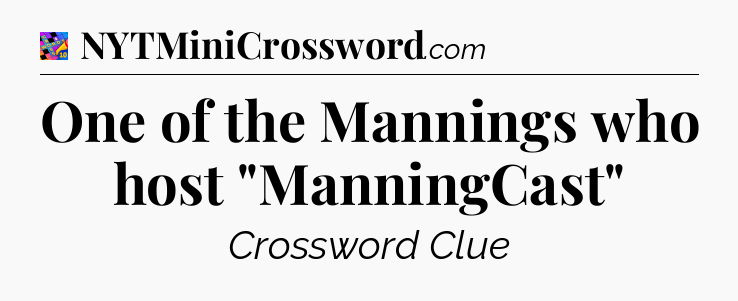 One of the Mannings who host 