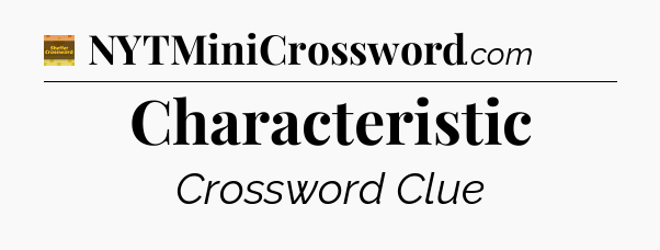 Characteristic - Eugene Sheffer Crossword