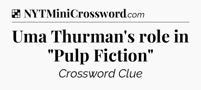 Solution: Uma Thurman's role in 