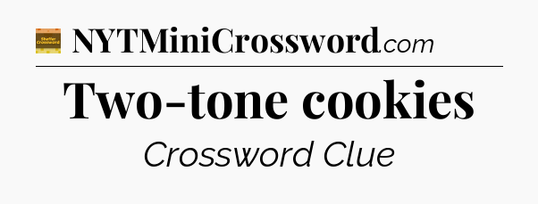 Two-tone cookies - Eugene Sheffer Crossword