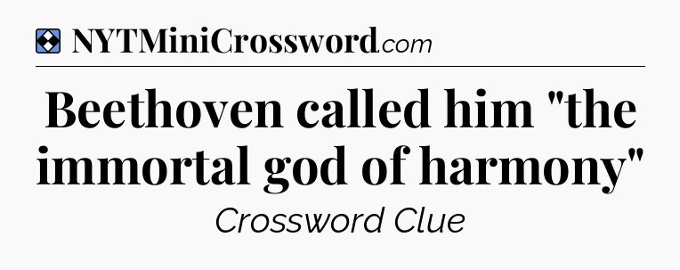 Solution: Beethoven called him 