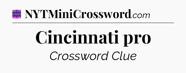 Cincinnati pro - Thomas Joseph Crossword