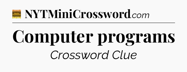 Computer programs - Eugene Sheffer Crossword
