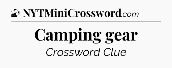 Camping gear - Daily Themed Classic Crossword