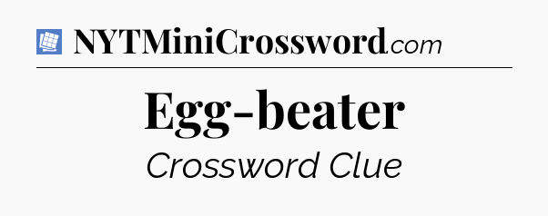 Egg-beater Puzzle Page Crossword Clue