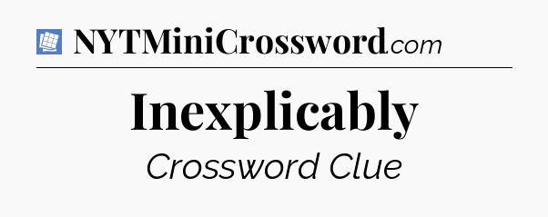 Inexplicably Puzzle Page Crossword Clue