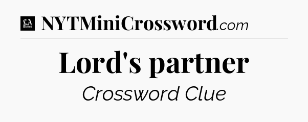Lord's partner - LA Times Crossword