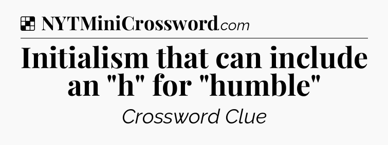 Solution: Initialism that can include an 