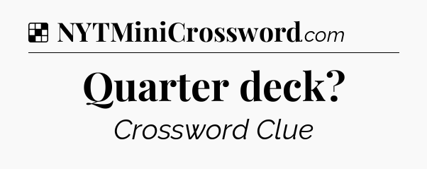 Solution: Quarter deck - NYT Crossword