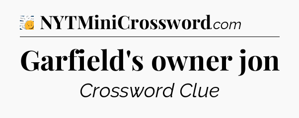 Garfield's owner jon - 7 Little Words