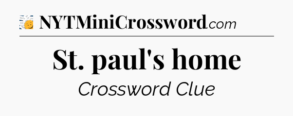 St. paul's home - 7 Little Words