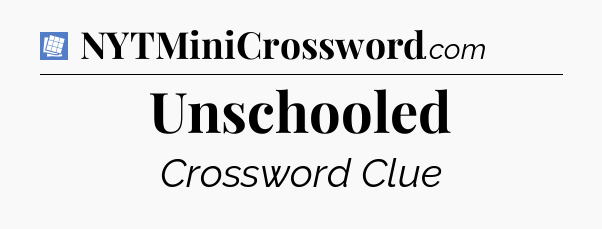 Unschooled Puzzle Page Crossword Clue