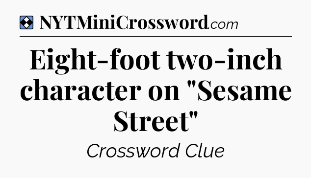 Solution: Eight-foot two-inch character on 