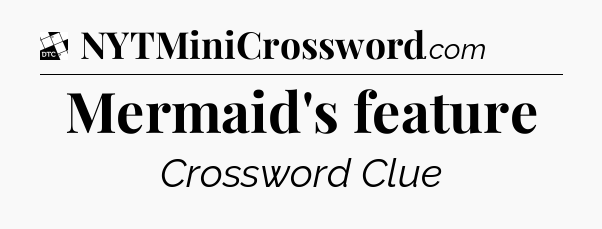 Mermaid's feature - Daily Themed Classic Crossword
