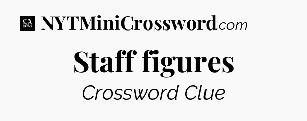 Staff figures - LA Times Crossword
