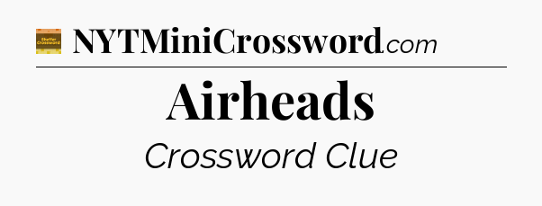 Airheads - Eugene Sheffer Crossword
