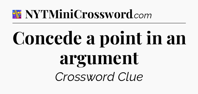 Concede a point in an argument Codycross