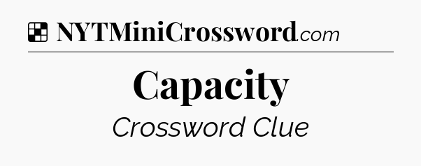 Solution: Capacity - NYT Crossword