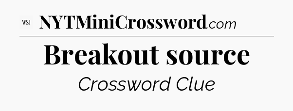 Breakout source - WSJ Crossword