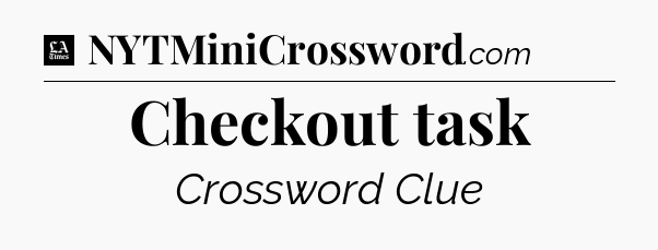 Checkout task - LA Times Crossword
