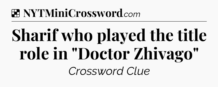 Solution: Sharif who played the title role in 