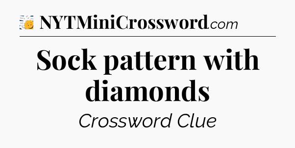 Sock pattern with diamonds - 7 Little Words