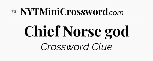 Chief Norse god - WSJ Crossword