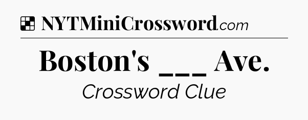 Solution: Boston's ___ Ave - NYT Crossword