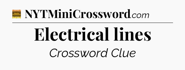 Electrical lines - Eugene Sheffer Crossword