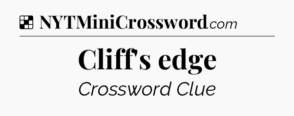 Solution: Cliff's edge - NYT Crossword