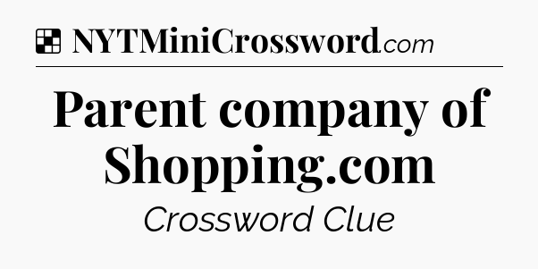Solution: Parent company of Shopping.com - NYT Crossword
