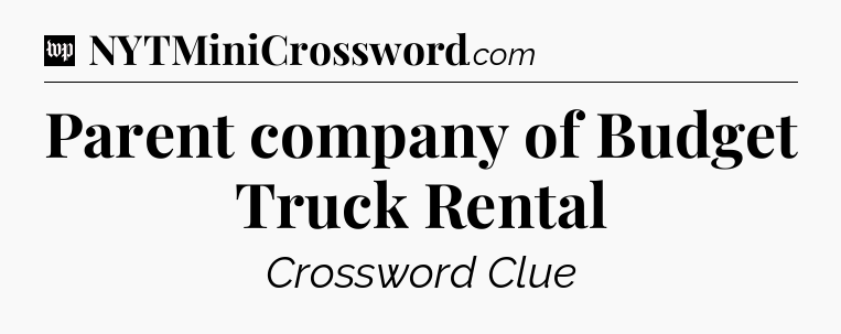 Parent company of Budget Truck Rental Crossword Clue
