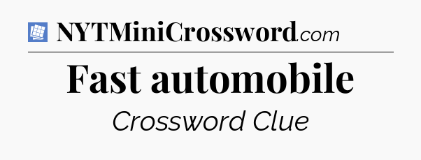 Fast automobile Puzzle Page Crossword Clue